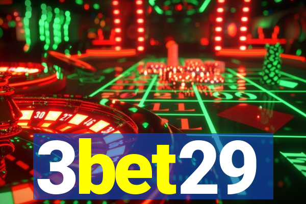 3bet29