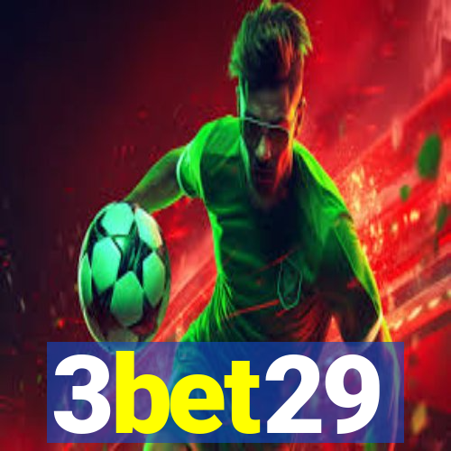 3bet29