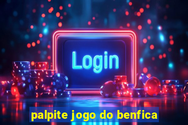 palpite jogo do benfica