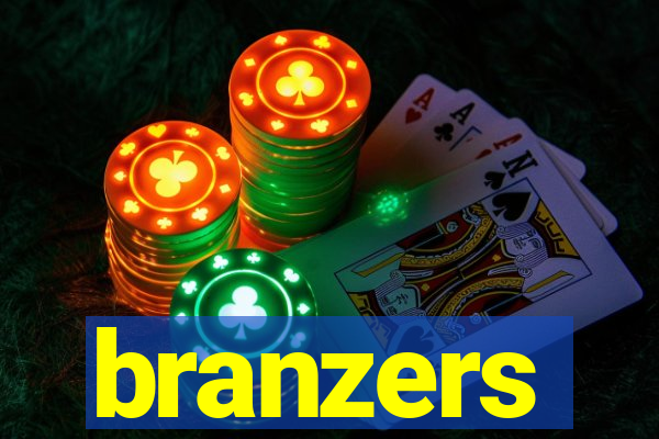 branzers