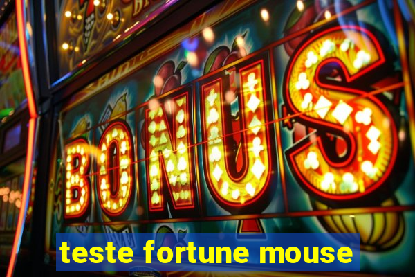 teste fortune mouse