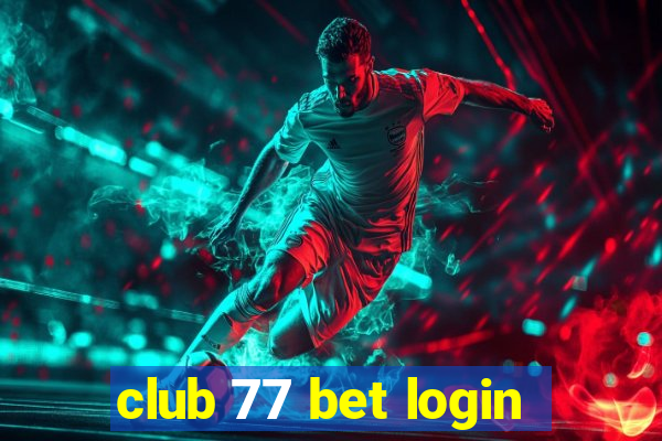 club 77 bet login