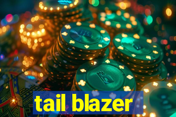 tail blazer