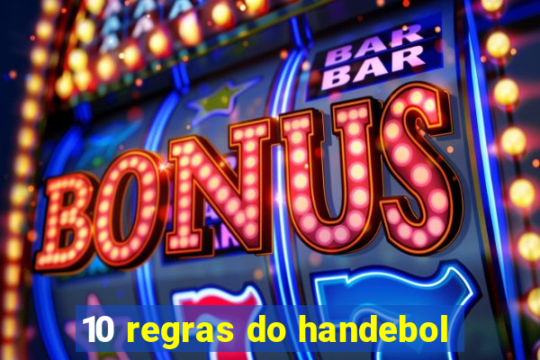 10 regras do handebol