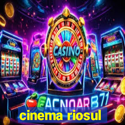 cinema riosul