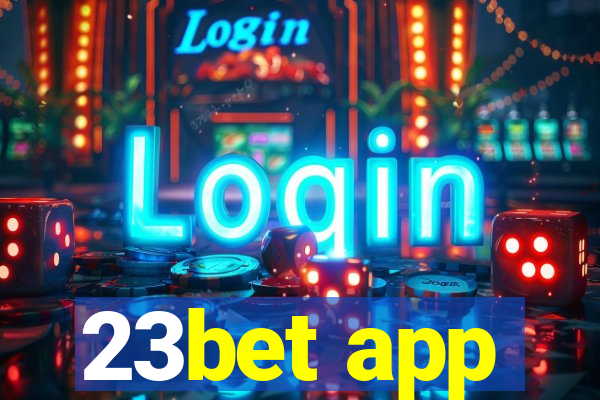 23bet app