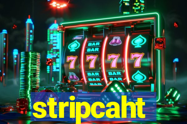 stripcaht