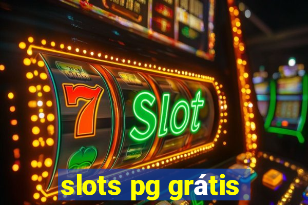 slots pg grátis