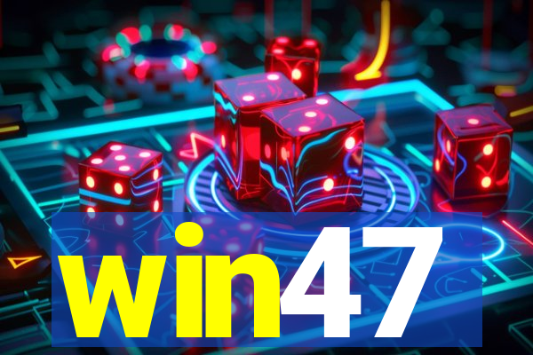 win47