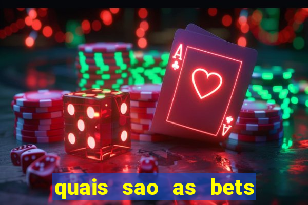quais sao as bets legalizadas no brasil
