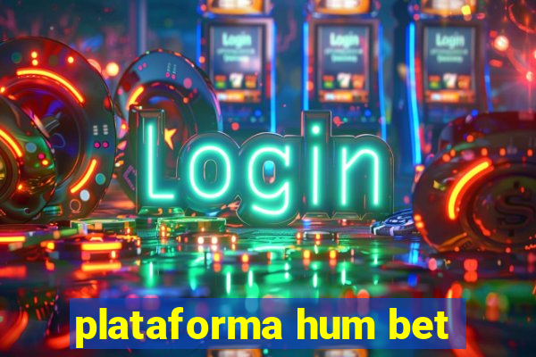 plataforma hum bet
