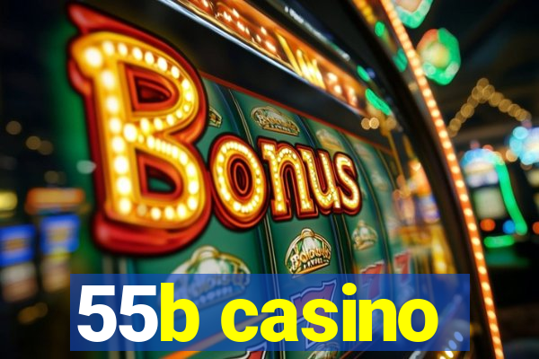 55b casino