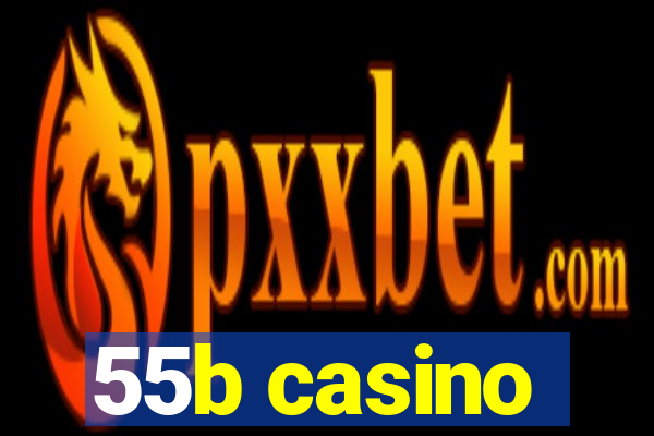 55b casino