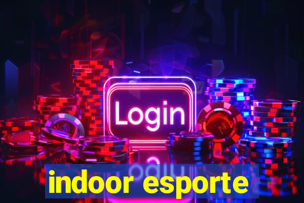 indoor esporte
