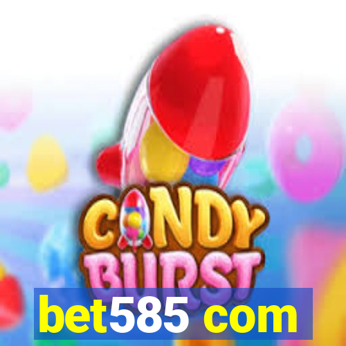 bet585 com