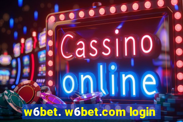 w6bet. w6bet.com login