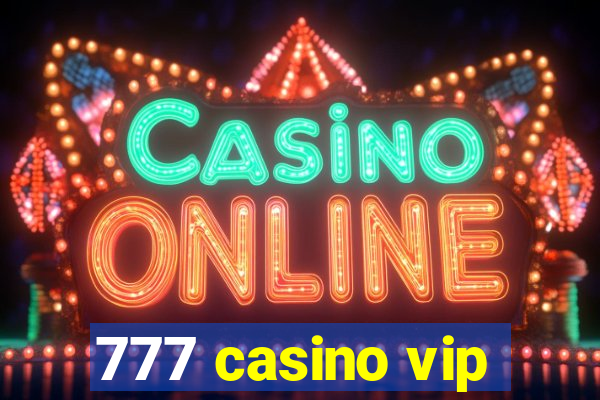 777 casino vip