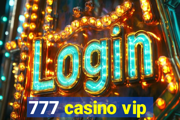 777 casino vip