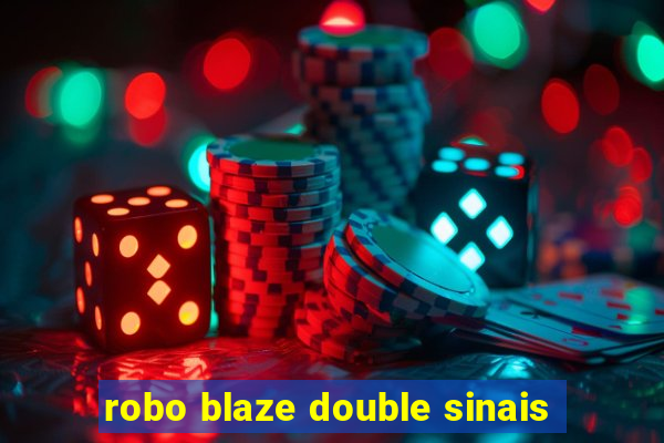 robo blaze double sinais
