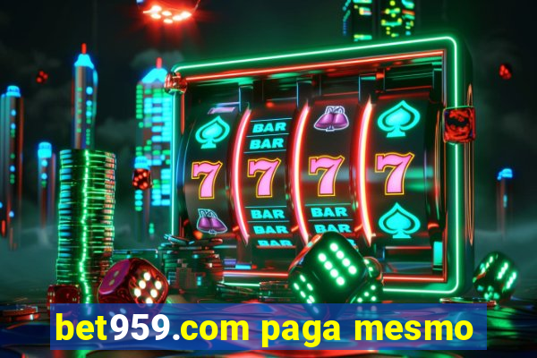 bet959.com paga mesmo