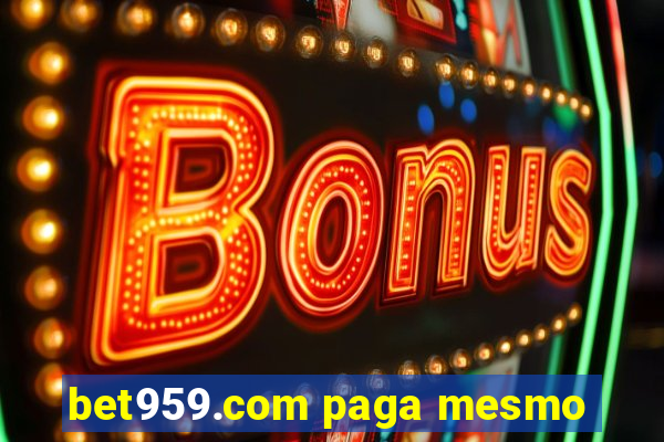bet959.com paga mesmo