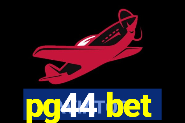 pg44 bet