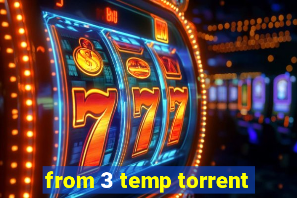 from 3 temp torrent