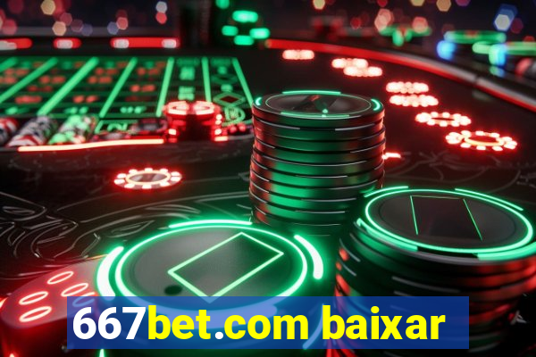 667bet.com baixar