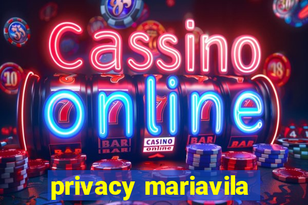 privacy mariavila