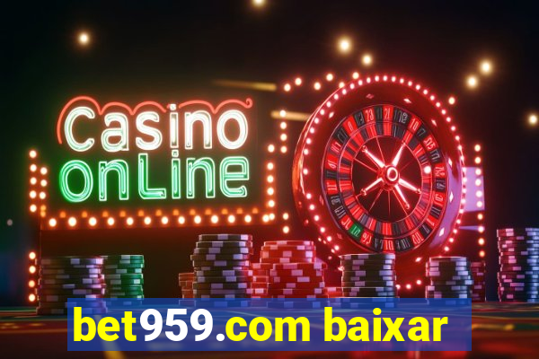 bet959.com baixar