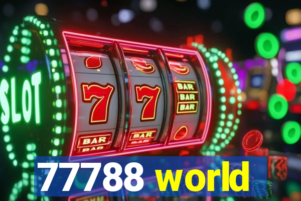 77788 world