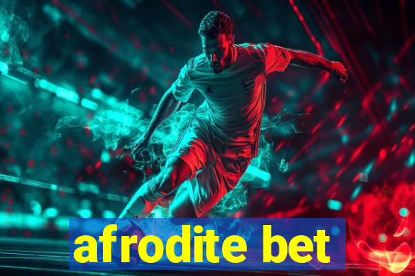 afrodite bet