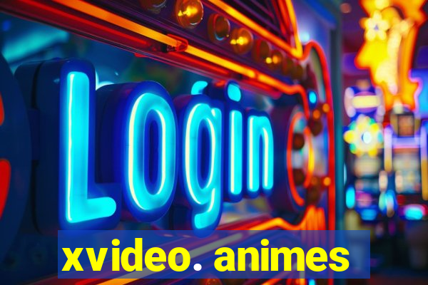 xvideo. animes