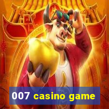 007 casino game