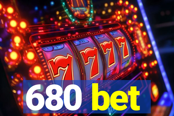 680 bet