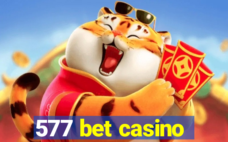 577 bet casino