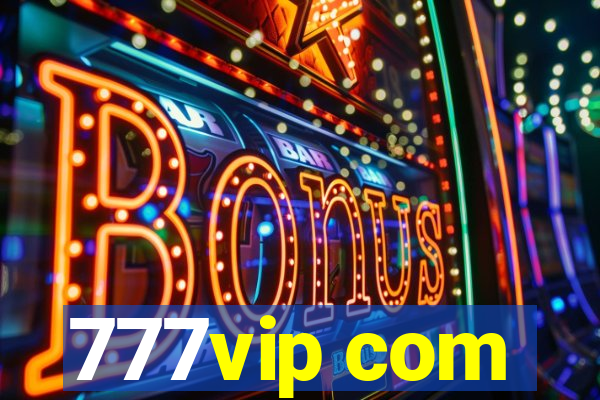 777vip com