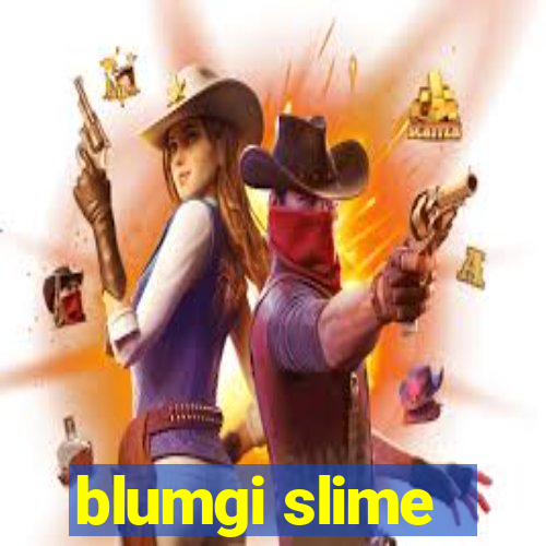 blumgi slime