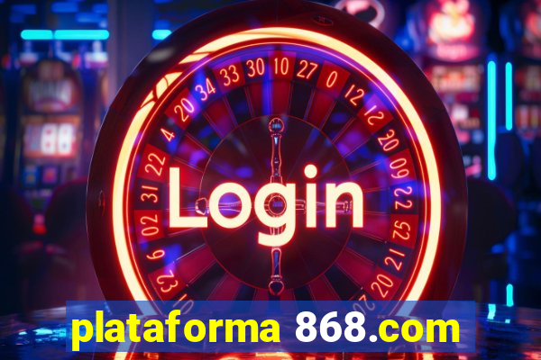 plataforma 868.com