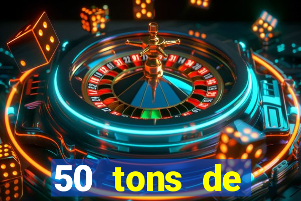 50 tons de liberdade dublado online
