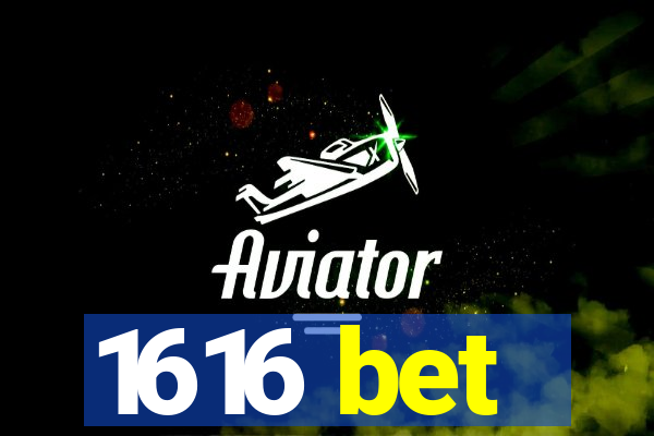 1616 bet