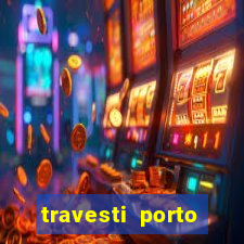 travesti porto alegre programa