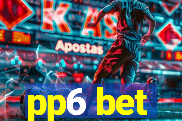 pp6 bet