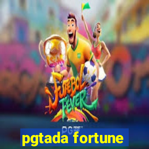 pgtada fortune