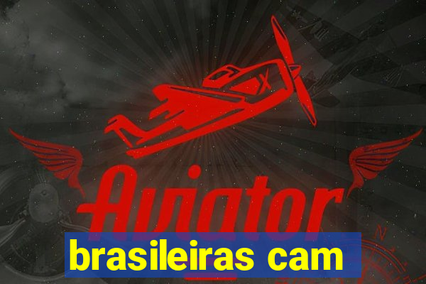 brasileiras cam