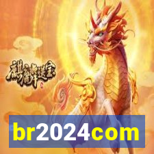 br2024com