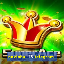novinha -18 telegram