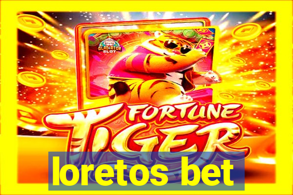 loretos bet