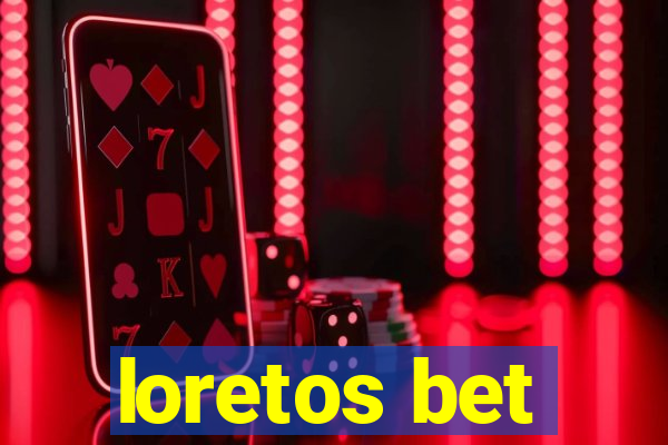 loretos bet