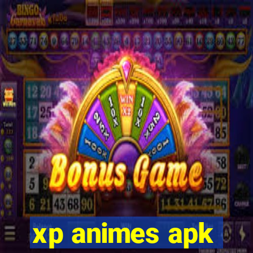 xp animes apk